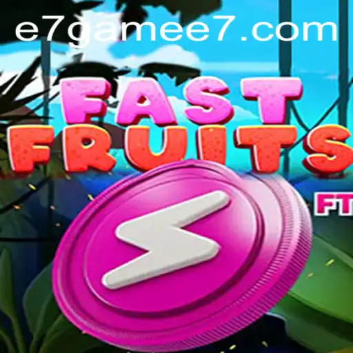 FastFruits: Revolutionizing the e7 Gaming World