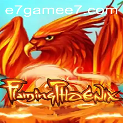 The Exciting World of FlamingPhoenix: A Deep Dive into the E7 Game