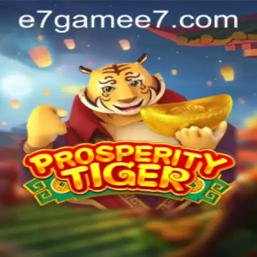 Unveiling the Mysteries of ProsperityTiger: The E7 Game